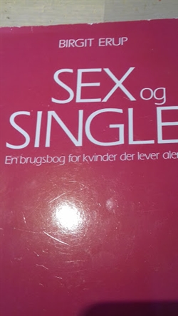 Erup, Birgit: Sex og single