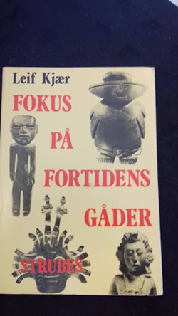 Kjær, Leif: Fokus på fortidens gåder
