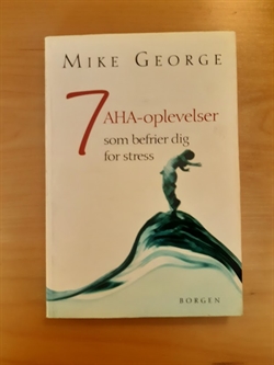 George, Mike: 7 AHA-oplevelser - (BRUGT - VELHOLDT)