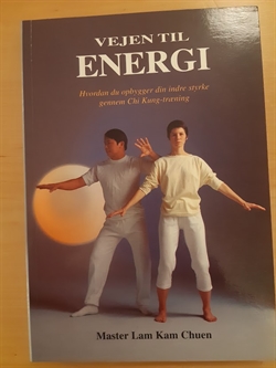 Chuen, Master Lam Kam: Vejen til ENERGI - (BRUGT - VELHOLDT)