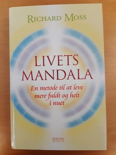 Moss, Richard: Livets mandala - (BRUGT - VELHOLDT)