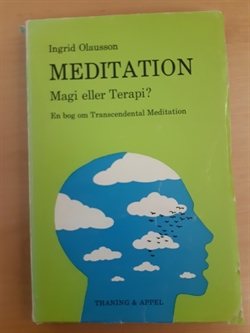Olausson, Ingrid: Meditation - Magi eller terapi - (BRUGT - PÆN)