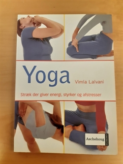 Lalvani, Vimia: Yoga - stræk der giver energi, styrker og afstresser - (BRUGT - VELHOLDT)