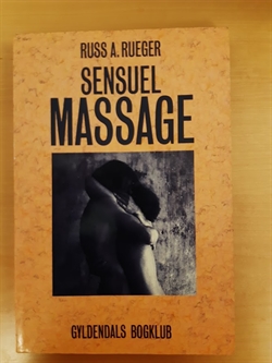 Rueger, Russ A.: Sensuel massage - (BRUGT - VELHOLDT)