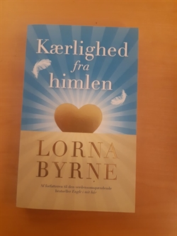 Byrne, Lorna: Kærlighed fra himlen - (BRUGT - VELHOLDT)