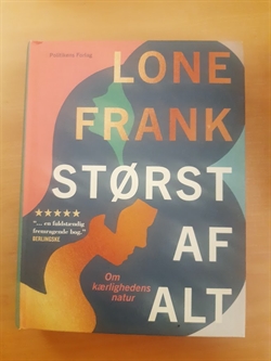 Frank, Lone: Størst af alt  - (BRUGT - VELHOLDT)