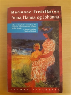 Fredriksson, Marianne: Anna, Hanna og Johanna - (BRUGT - VELHOLDT)