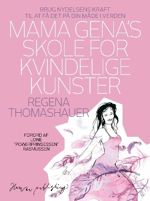 Thomashauer, Regina: Mama Gena's skole for kvindelige kunster