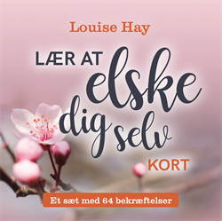 Hay, Louise: Lær at elske dig selv